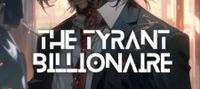 The Tyrant Billionaire