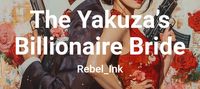 The Yakuza’s Billionaire Bride