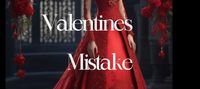 Valentine's Mistake