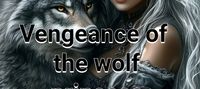 Vengeance of the wolf princess